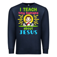 Navy i teach tiny humans about jesus Premium Sweatshirt - linhVisuals
