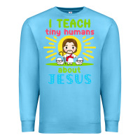 Ocean Blue i teach tiny humans about jesus Premium Sweatshirt - linhVisuals