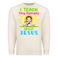 Sandshell i teach tiny humans about jesus Premium Sweatshirt - linhVisuals