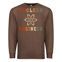 Nuclear Engineering Quote Premium Sweatshirt | Teevron