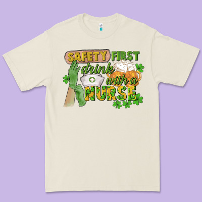Safety First Drink With A Nurse St. Patrick's Day Premium Tee Designed By Cowgirlartshop