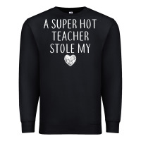 Black funny a super hot teacher stole my heart unisex t shirt Premium Sweatshirt - linhVisuals