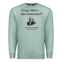 Seafoam funny thomas jefferson usa history teacher student gift t shirt Premium Sweatshirt - linhVisuals