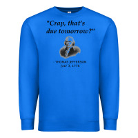 True Royal funny thomas jefferson usa history teacher student gift t shirt Premium Sweatshirt - linhVisuals