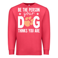 Cardinal be the person your dog thinks you are t  shirt be the person your dog Premium Sweatshirt - linhVisuals