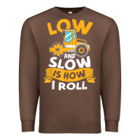 Chestnut asphalt paving operator quote low and slow is how i roll t shirt Premium Sweatshirt - linhVisuals