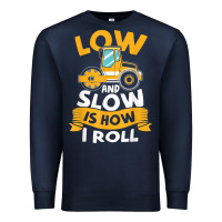Navy asphalt paving operator quote low and slow is how i roll t shirt Premium Sweatshirt - linhVisuals