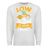 Oatmeal Heather asphalt paving operator quote low and slow is how i roll t shirt Premium Sweatshirt - linhVisuals