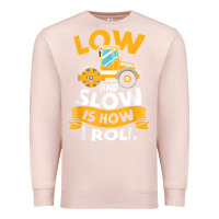 Pale Pink asphalt paving operator quote low and slow is how i roll t shirt Premium Sweatshirt - linhVisuals