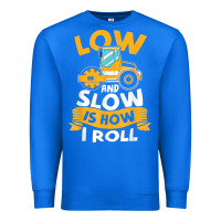 True Royal asphalt paving operator quote low and slow is how i roll t shirt Premium Sweatshirt - linhVisuals
