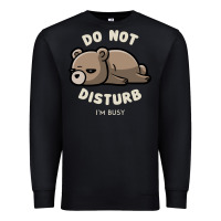 Black do not disturb i'm busy funny lazy gift Premium Sweatshirt - linhVisuals