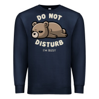 Navy do not disturb i'm busy funny lazy gift Premium Sweatshirt - linhVisuals