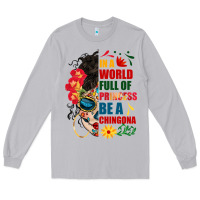 Moon Dust in a world full of princess be a chingona Long Sleeve Tee - BundleAndBundleShop