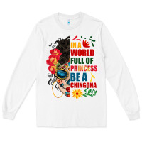 White in a world full of princess be a chingona Long Sleeve Tee - BundleAndBundleShop