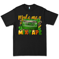 Black Make me a mixtape St. Patrick's Day Premium Tee - CowGirlArtShop
