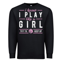Black basketball gifts for girls i know i play like a girl try to keep up in Premium Sweatshirt - linhVisuals