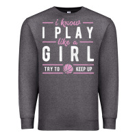Charcoal Heather basketball gifts for girls i know i play like a girl try to keep up in Premium Sweatshirt - linhVisuals
