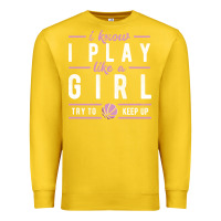 Lemon basketball gifts for girls i know i play like a girl try to keep up in Premium Sweatshirt - linhVisuals