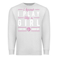 Oatmeal Heather basketball gifts for girls i know i play like a girl try to keep up in Premium Sweatshirt - linhVisuals