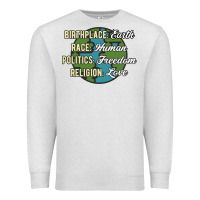 Oatmeal Heather birthplace earth race human politics freedom religion love equality al Premium Sweatshirt - linhVisuals