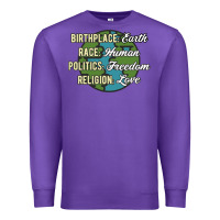Purple birthplace earth race human politics freedom religion love equality al Premium Sweatshirt - linhVisuals