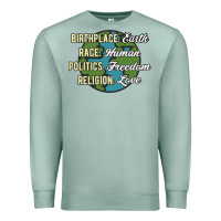Seafoam birthplace earth race human politics freedom religion love equality al Premium Sweatshirt - linhVisuals