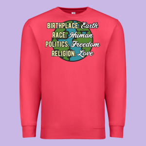 Birthplace Earth Race Human Politics Freedom Religion Love Equality Al Premium Sweatshirt Designed By Linhvisuals