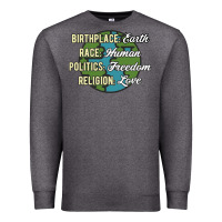 Charcoal Heather birthplace earth race human politics freedom religion love equality al Premium Sweatshirt - linhVisuals