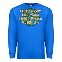 True Royal birthplace earth race human politics freedom religion love equality al Premium Sweatshirt - linhVisuals