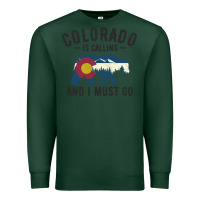 Colorado Is Calling And I Must Go State Flag With Wild Bear Premium Sweatshirt | Teevron