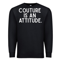 Black couture is an attitude fashion quote Premium Sweatshirt - linhVisuals