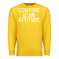 Lemon couture is an attitude fashion quote Premium Sweatshirt - linhVisuals