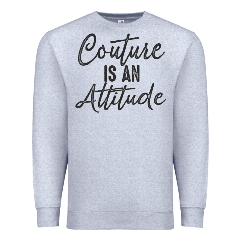 Couture Is An Attitude Inspirational Fashion Quote Cute Lettering Text Premium Sweatshirt by linhVisuals | Teevron