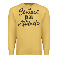 Antique Gold couture is an attitude inspirational fashion quote cute lettering text Premium Sweatshirt - linhVisuals
