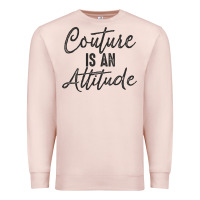 Pale Pink couture is an attitude inspirational fashion quote cute lettering text Premium Sweatshirt - linhVisuals