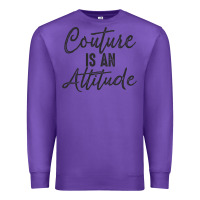 Purple couture is an attitude inspirational fashion quote cute lettering text Premium Sweatshirt - linhVisuals