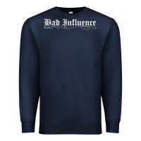 Bad Influence Funny Premium Sweatshirt | Teevron