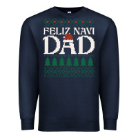 Navy feliz navi dad ugly christmas sweater funny spanish xmas pun gift for Premium Sweatshirt - linhVisuals