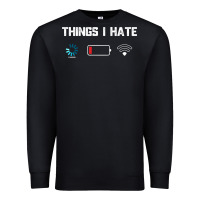 Black funny things i hate low battery and wifi connection Premium Sweatshirt - linhVisuals