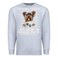 Heather Grey funny yorkie personal stalker yorkshire terrier  dog i will follow you Premium Sweatshirt - linhVisuals