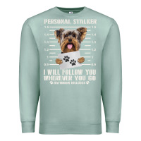 Seafoam funny yorkie personal stalker yorkshire terrier  dog i will follow you Premium Sweatshirt - linhVisuals