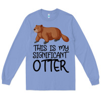 Colony Blue this is my significant otter Long Sleeve Tee - Bettercallsaul