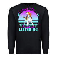 Black beagle t  shirt i hear you i'm just not listening beagle lover t  shir Premium Sweatshirt - linhVisuals