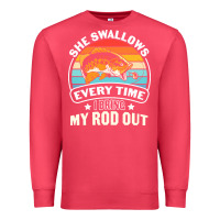 Cardinal she swallows every time i bring my rod t  shirt she swallows every tim Premium Sweatshirt - linhVisuals
