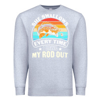 Heather Grey she swallows every time i bring my rod t  shirt she swallows every tim Premium Sweatshirt - linhVisuals