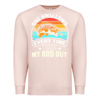 Pale Pink she swallows every time i bring my rod t  shirt she swallows every tim Premium Sweatshirt - linhVisuals