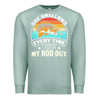 Seafoam she swallows every time i bring my rod t  shirt she swallows every tim Premium Sweatshirt - linhVisuals
