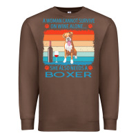 Chestnut boxer t  shirt a woman cannot survive on wine alone she also needs box Premium Sweatshirt - linhVisuals