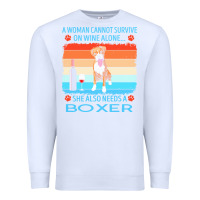 White boxer t  shirt a woman cannot survive on wine alone she also needs box Premium Sweatshirt - linhVisuals