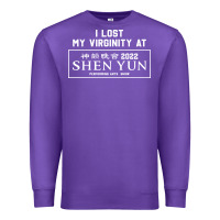 Purple i lost my virginity at shen yun 2022   t shirt Premium Sweatshirt - linhVisuals